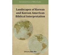 Landscapes of Korean and Korean American Biblical Interpretation (Tascabile)