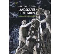 Landscapes of memory-Paesaggi della memoria. Catalogo della mostra (Napoli, 21 giugno-21 luglio 2012). Ediz. bilingue