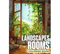 Landscapes Rooms Coloring Book: Explore the Magical Rooms in the Adult Coloring Pages for a Unique Artistic Adventure to Relax and Relieve Stress