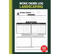 landscaping Work Order Log: Estimate Forms for Landscapers, Lawn Care Businesses & Contractors | Track Client Details, Job Scope, Materials, Labor ... Costs | 60 Forms, 120 Single-Sided Pages