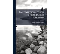 Landwirtschaftliche Reise Durch Schlesien