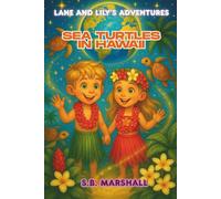 Lane and Lily’s Adventures: Sea Turtles in Hawaii