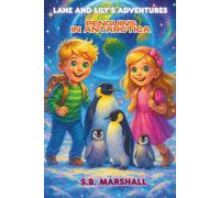 Lane and Lily's Adventures: Penguins in Antarctica
