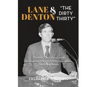 Lane Denton Frederick William Lane Denton & "The Dirty Thirty (Copertina rigida)