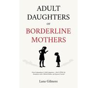 Lane Gilmore Adult Daughters of Borderline Mothers (Tascabile)