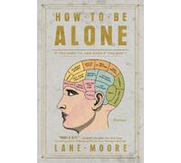 Lane Moore How to Be Alone (Tascabile)
