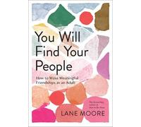 Lane Moore You Will Find Your People (Copertina rigida)