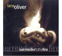 Lane Oliver - Surrender to the Fire
