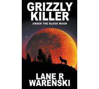 Lane R Warenski Grizzly Killer (Tascabile) Grizzly Killer