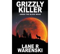 Lane R Warenski Grizzly Killer (Tascabile) Grizzly Killer