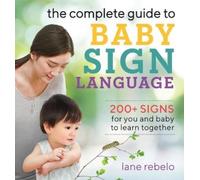 Lane Rebelo The Complete Guide to Baby Sign Language (Tascabile)