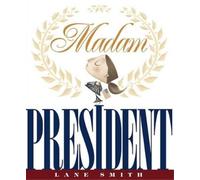 Lane Smith Madam President (Copertina rigida)