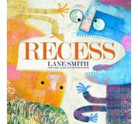Lane Smith Recess (Copertina rigida)