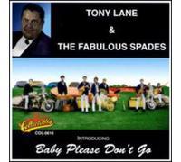 Lane, Tony & Fabulous Spades - Baby Please Don' Go