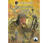 Lane Walker Legend of the Ghost Buck (Copertina rigida) Hometown Hunters