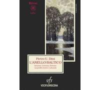 Libri Dini Pietro U. - L' Anello Baltico. Lituania, Lettonia, Estonia: Un Profil