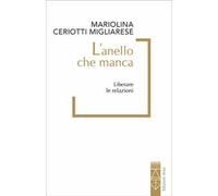 L'anello che manca. Liberare le relazioni