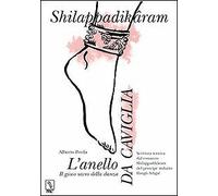 L'anello da caviglia. Il gioco sacro della danza - [MC Editrice]
