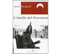 L'anello del pescatore [Dec 01, 2009] Raspail, Jean