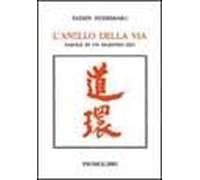 L'anello della via. Parole di un monaco zen
