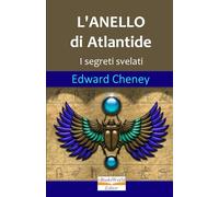 L'Anello di Atlantide: I segreti svelati