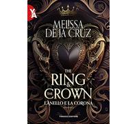 L'anello e la corona. The ring & the crown (Vol. 1)