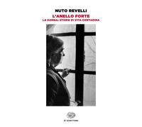 L' anello forte. La donna: storie di vita contadina