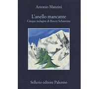 L'anello mancante. Cinque indagini di Rocco Schiavone