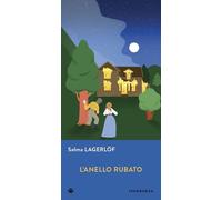 L'anello rubato [Paperback] [Jun 12, 2024] Lagerlöf, Selma and Giachetti, Silvia