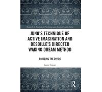 Laner Cassar Jung's Technique of Active Imagination and Desoille's D (Tascabile)