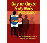Lanette Hill The GAYRE or GAY FAMILY GENEALOGY (Tascabile)