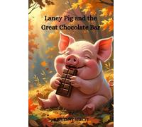 Laney Pig and the Great Chocolate Bar