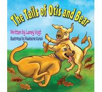 Laney Vogt The Tails of Otis and Bear (Copertina rigida)