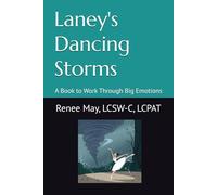 Laney's Dancing Storms: A Book to Work Through Big Emotions