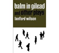 Lanford Wilson Balm in Gilead, and Other Plays (Tascabile)