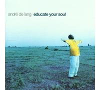 Lang,Andre de - Educate Your Soul