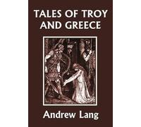 Lang Andrew Tales of Troy and Greece (Yesterday's Classics) (Tascabile)
