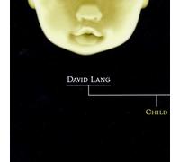 David Lang Child (Sentieri Selvaggi) (CD) Album