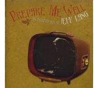 Lang, Jeff - Prepare Me Well: Jeff Lang Anthology 1994-2006