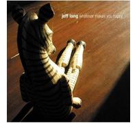 Lang, Jeff - Whatever Makes You Happy