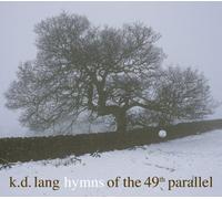 Lang, K.D. - Hymns Of The 49th Parallel