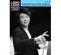 Lang Lang Lang Lang Piano Academy: mastering the piano level 2 (Tascabile)