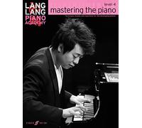 Lang Lang Lang Lang Piano Academy: mastering the piano level 4 (Tascabile)