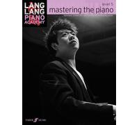 Lang Lang Lang Lang Piano Academy: mastering the piano level 5 (Tascabile)
