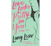 Lang Leav Love Looks Pretty on You (Tascabile)