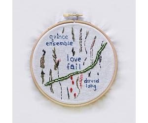 Lang/ Quince Ensemble - Love Fail