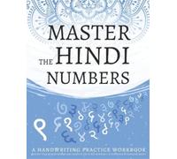 Lang Workbooks Master The Hindi Numbers, A Handwriting Practice Work (Tascabile)