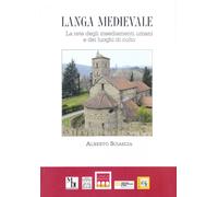 Langa medievale. La rete degli insediamenti umani e dei luoghi di culto