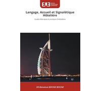 Langage, Accueil et Signalétique Hôtelière: Guide théorique et pratique d'Hôtellerie