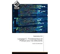 Langage C: Fondamentaux et Pratique pour les Débutants